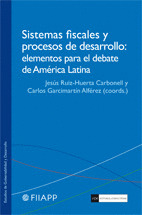 SISTEMAS FISCALES Y PROCESOS DE DESARROLLO: ELEMENTOS PARA EL DEBATE DE AMÉRICA