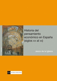 HISTORIA DEL PENSAMIENTO ECONÓMICO EN ESPAÑA ( XVI - XX)