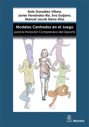 MODELOS CENTRADOS EN EL JUEGO PARA LA INICIACION COMPRENSIVA DEL DEPORTE
