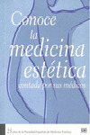 CONOCE LA MEDICINA ESTETICA CONTADA POR SUS MEDICOS