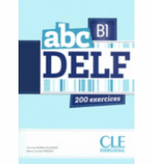 ABC DELF, B1. 200 EXERCICES. LIVRE + CD AUDIO