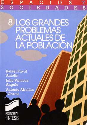 GRANDES PROBLEMAS ACTUALES DE LA POBLACION, LOS
