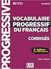 VOCABULAIRE PROGRESSIF DU FRANCAIS AVEC 390 EXERCISES - AVANCE  (B2-C1.1). CORRI