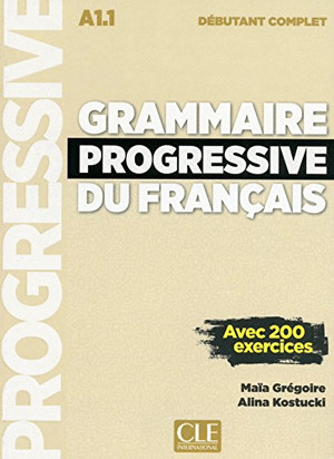 GRAMMAIRE PROGRESSIVE DU FRANÇAIS DEBUTANT - A1.1