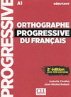 ORTHOGRAPHE PROGRESSIVE DU FRANÇAIS DEBUTANT - AVEC 430 EXERCICES