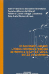 EL SECRETARIO JUDICIAL, ULTIMAS REFORMAS ORGANICAS