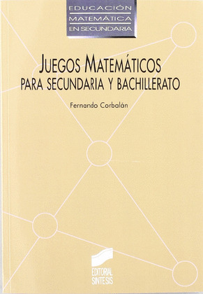 JUEGOS MATEMATICOS PARA SECUNDARIA Y BACHILLERATO