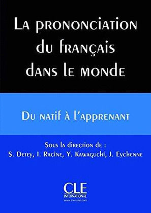 LA PRONONCIATION DU FRANÇAIS DANS LE MONDE