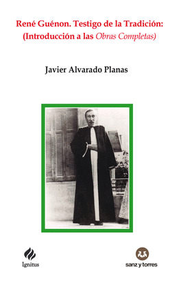 RENE GUENON. TESTIGO DE LA TRADICION