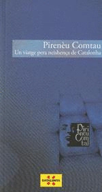 PIRENÈU COMTAU. UN VIATGE PERA NEISHENÇA DE CATALONHA