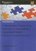L'OBSERVATORI CATALÀ DE LA POBRESA, LA VULNERABILITAT I LA INCLUSIÓ SOCIAL