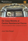 DE CASA MORETA AL CENTRE RESIDENCIAL OSONA. 25 ANYS DE TREBALL AMB MENORS DES DE