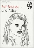 PAT ANDREA AND ALICE. ALICE'S ADVENTURES IN WONDERLAND / THROUGH THE LOOKING-GLA
