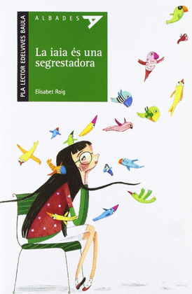 LA IAIA ÉS UNA SEGRESTADORA (PLA LECTOR) (VALENCIANO)