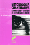 METODOLOGIA CUANTITATIVA: ESTRATEGIAS Y TECNICAS DE INVESTIGACION SOCIAL