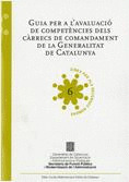 GUIA PER A L'AVALUACIÓ DE COMPETÈNCIES DELS CÀRRECS DE COMANDAMENT DE LA GENERAL