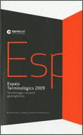 ESPAIS TERMINOLÒGICS 2009: TERMINOLOGIA I VARIACIÓ GEOLINGÜÍSTICA