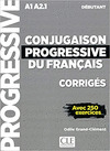 CONJUGAISON PROGRESSIVE DU FRANCAIS - 2EME EDITION: CORRIGES DEBUTANT