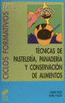 TÉCNICAS DE PASTELERÍA, PANADERÍA Y CONSERVACIÓN DE ALIMENTOS FP G-M