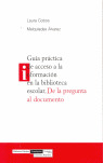 GUIA PRACTICA DE ACCESO A LA INFORMACION EN LA BIBLIOTECA ESCOLAR
