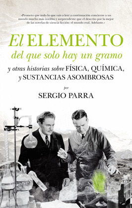ELEMENTO DEL QUE SOLO HAY UN GRAMO, EL