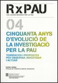 CINQUANTA ANYS D'EVOLUCIÓ DE LA INVESTIGACIÓ PER LA PAU
