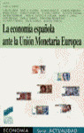 LA ECONOMIA ESPAÑOLA ANTE LA UNION MONETARIA EUROPEA