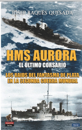 HMS AURORA. EL ÚLTIMO CORSARIO