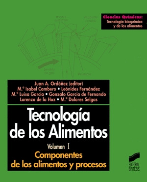 TECNOLOGIA DE LOS ALIMENTOS. VOL. I: COMPONENTES DE LOS ALIMENTOS Y PROCESOS