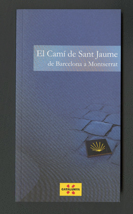 CAMÍ DE SANT JAUME DE BARCELONA A MONTSERRAT, EL