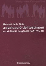 REVISIÓ DE LA GUIA DŽAVALUACIÓ DEL TESTIMONI EN VIOLÈNCIA DE GÈNERE (GAT-VIG-R)