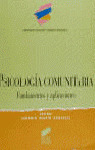 PSICOLOGIA COMUNITARIA. FUNDAMENTOS Y APLICACIONES
