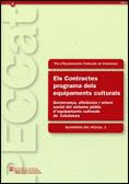 CONTRACTES PROGRAMA DELS EQUIPAMENTS CULTURALS. GOVERNANÇA, EFICIÈNCIA I RETORN