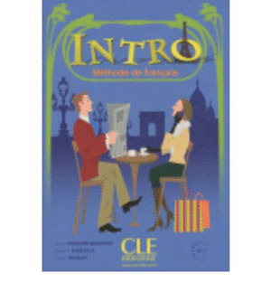 INTRO. METHODE DE FRANÇAIS (LIVRE DE L'ÉLÈVE + CAHIER D'EXERCICES + CD-AUDIO A1.1)