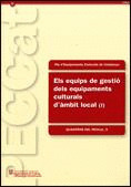 EQUIPS DE GESTIÓ DELS EQUIPAMENTS CULTURALS D'ÀMBIT LOCAL (I)/ELS