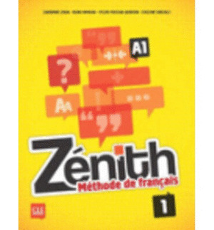 ZÉNITH, 1. METHODE DE FRANÇAIS. LIVRE DE L'ELEVE + DVD-ROM NIVEAU A1