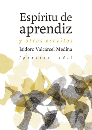 ESPÍRITU DE APRENDIZ Y OTROS ESCRITOS
