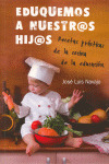 EDUQUEMOS A NUESTROS HIJOS. RECETAS PRACTICAS COCINA EDUCACION