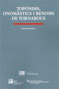 TOPÒNIMS, ONOMÀSTICS I RENOMS DE TORNABOUS