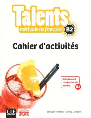 TALENTS FLE NIVEAU B2 CAHIER D'EXERCICES