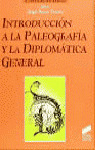 INTRODUCCION A LA PALEOGRAFIA Y LA DIPLOMATICA GENERAL