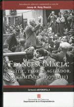 FRANCESC MACIÀ -POLÍTIC, TEÒRIC I AGITADOR