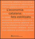 LŽECONOMIA CATALANA: FETS ESTILITZATS
