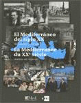 EL MEDITERRANEO DEL SIGLO XX. REALIDADES Y MIRADAS