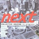 NEXT: COLLECTIVE HOUSING IN PROGRESS