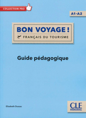 BON VOYAGE ! A1-A2 - GUIDE PEDAGOGIQUE