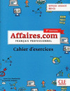 AFFAIRES.COM, NIVEAU AVANCE. CAHIER D''EXERCISES (NIVEAU B2-C1)