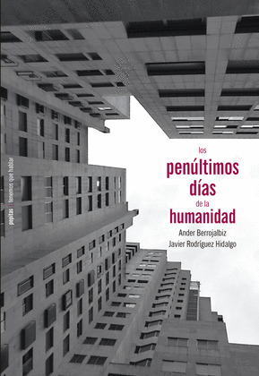 LOS PENULTIMOS DIAS DE LA HUMANIDAD