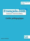 FRANÇAIS.COM DEBUTANT 3ª EDITION - GUIDE PEDAGOGIQUE
