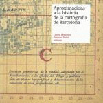 APROXIMACIONS A LA HISTORIA DE LA CARTOGRAFIA DE BARCELONA